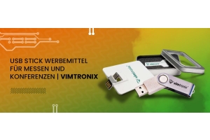 USB Stick Werbemittel für Messen und Konferenzen | Vimtronix