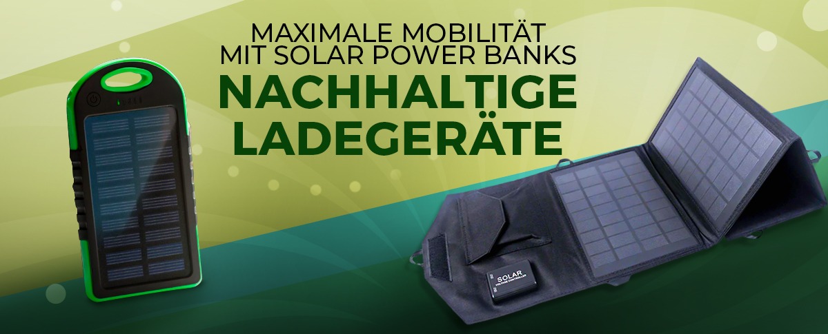 Maximale Mobilität mit Solar Power Banks: Nachhaltige Ladegeräte