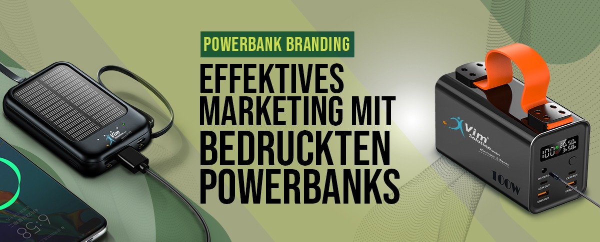 Powerbank Branding - Effektives Marketing mit bedruckten Powerbanks